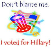 Don't Blame Me I Voted for Hillaryy